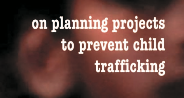 Manuel Terre des Hommes — A handbook on planning projects to prevent child trafficking