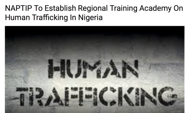 NIGERIA — NAPTIP to Establish Regional Training Academy on Human Trafficking