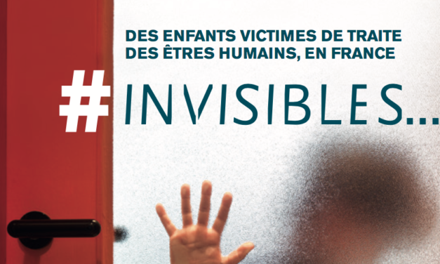 BROCHURE ET FILM — #INVISIBLES — Des enfants victimes de traite des êtres humains, en France / COLLECTIF CONTRE LA TRAITE DES ETRES HUMAINS FRANCE
