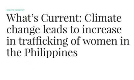 What’s Current/ Climate change leads to increase in trafficking of women in the Philippines