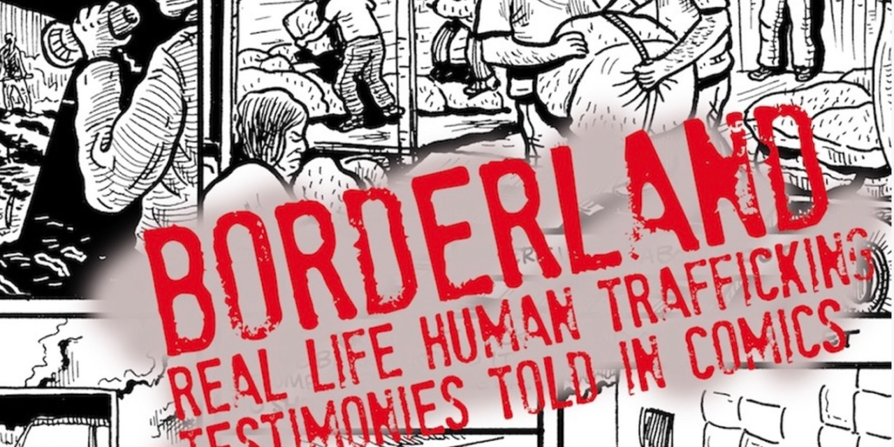 BORDERLAND: A COMIC BOOK ABOUT HUMAN TRAFFICKING