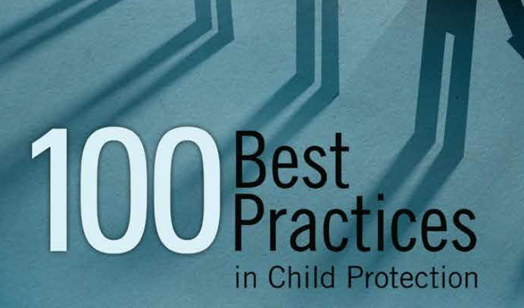 THE PROTECTION PROJECT / THE JOHNS HOPKINS UNIVERSITY: 100 Best Practices in Child Protection