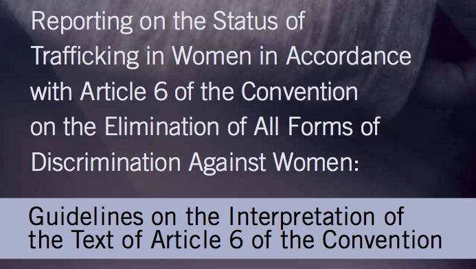 THE PROTECTION PROJECT / THE JOHNS HOPKINS UNIVERSITY: Reporting on the Status of Trafficking in Women in Accordance with Article 6 of the Convention on the Elimination of All Forms of Discrimination Against Women