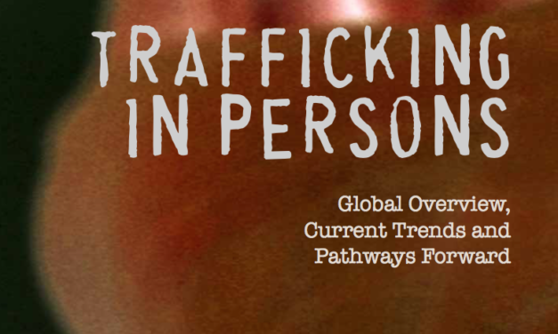 THE PROTECTION PROJECT / THE JOHNS HOPKINS UNIVERSITY: HT Global Overview, Current Trends and Pathways Forward
