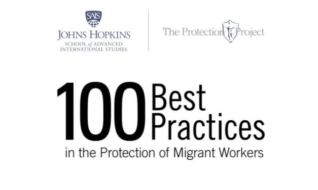 THE PROTECTION PROJECT / THE JOHNS HOPKINS UNIVERSITY: 100 Best Practices in the Protection of Migrant Workers