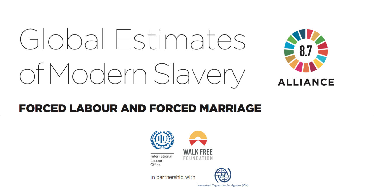 2017 Global estimates of modern slavery: forced labour and forced marriage (International Labour Organization and Walk Free Foundation, 2017)