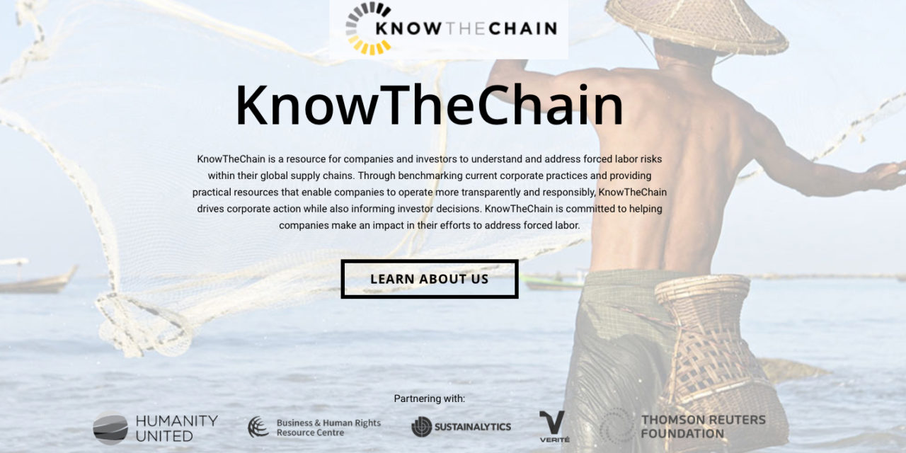 “KnowTheChain” is a resource for companies and investors to understand and address forced labor risks