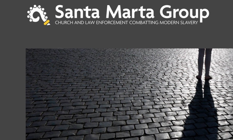 SANTA MARTA GROUP — CHURCH AND LAW ENFORCEMENT COMBATTING MODERN SLAVERY