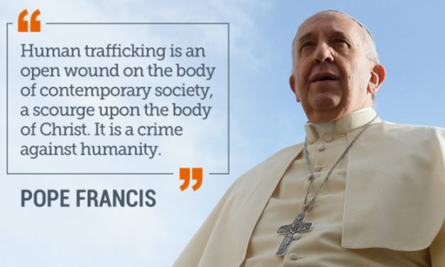 Pape François: Face à la traite des personnes, l’Église est la dernière ancre du salut — The Church is the last anchor of salvation for Human Trafficking