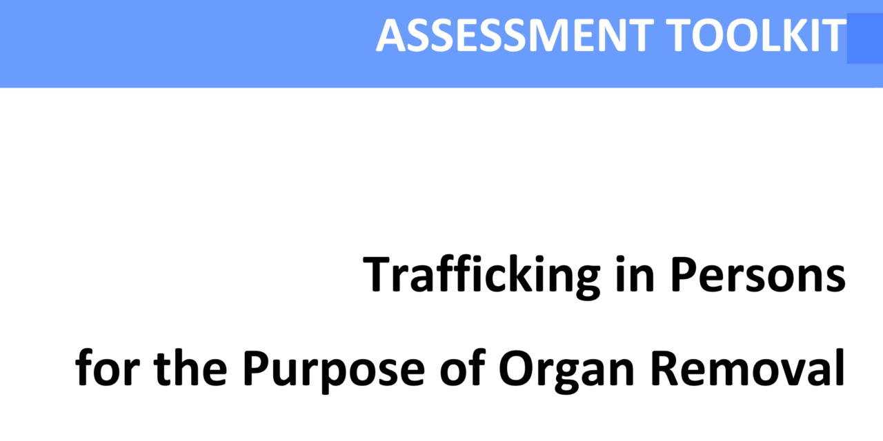 UNODC — ASSESSMENT TOOLKIT — Trafficking in Persons for the Purpose of Organ Removal