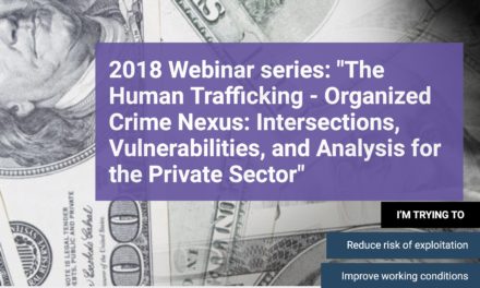 RESPECT: Webinar Series 2018: The Human Trafficking — Organized Crime Nexus: Intersections, Vulnerabilities, and Analysis for the Private Sector