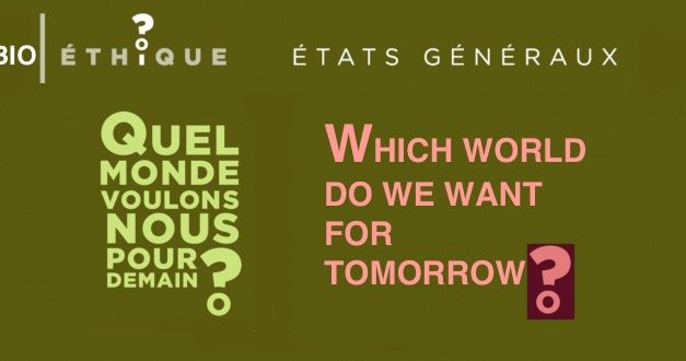 06.- Interactions biologie psychisme / Interactions biology psyche — CHURCH OF FRANCE /  États généraux de la bioéthique — Which world do we want for tomorrow? The brave new world…
