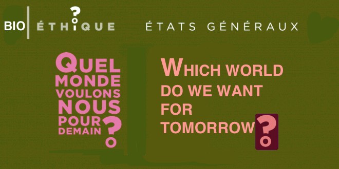 08.- Utilisation des biotechnologies sur les cellules embryonnaires et germinales humaines / Use of biotechnologies on human embryonic and germ cells — CHURCH OF FRANCE /  États généraux de la bioéthique — Which world do we want for tomorrow? The brave new world…