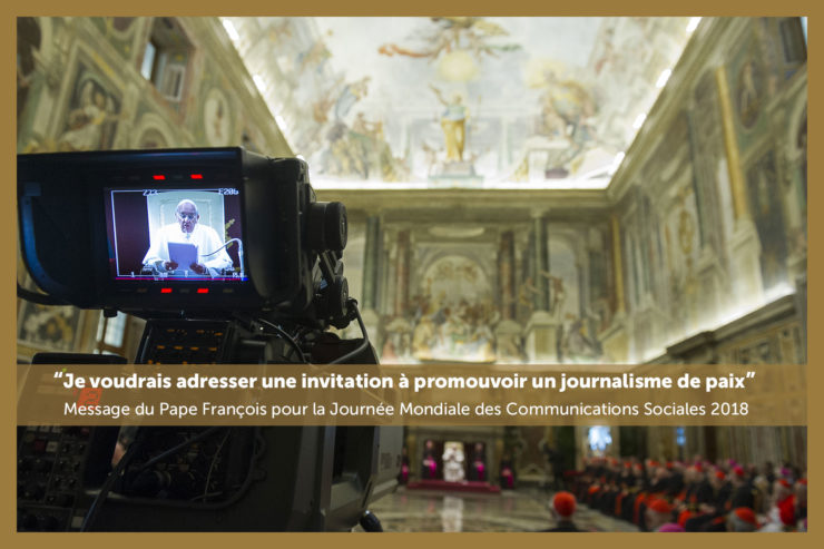 Le journalisme de paix, toujours d’actualité : Dans son message pour la 52e Journée des Communications sociales, le Pape François invite à combattre les “fausses nouvelles” et promouvoir un journalisme au service de la paix. Une urgence pour les médias d’aujourd’hui