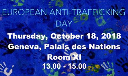 EUROPEAN ANTI-TRAFFICKING DAY SIDE EVENT AT UN GENEVA — 18 OCTOBER 2018: Slavery is developing at levels unknown in previous centuries — PANEL DISCUSSION