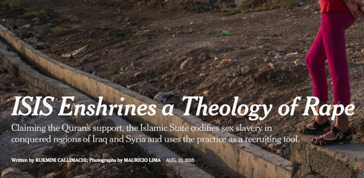 NY TIMES — ISIS Enshrines a Theology of Rape