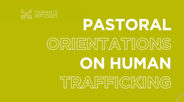 SUMMARY — Publication of Pastoral Orientations on Human Trafficking (Holy See)  / RÉSUMÉ  — Publication des Orientations pastorales sur la traite des personnes (Saint-Siège)