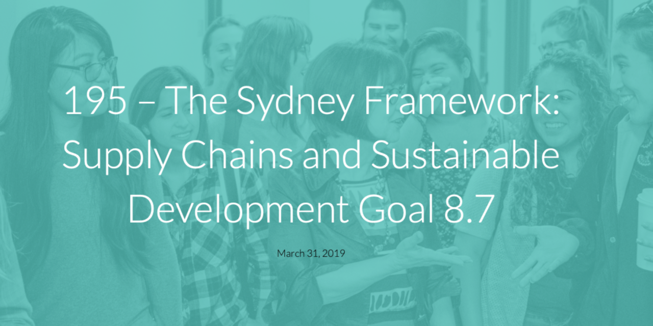 ENDING HUMAN TRAFFICKING — The Sydney Framework: Supply Chains and Sustainable Development Goal 8.7