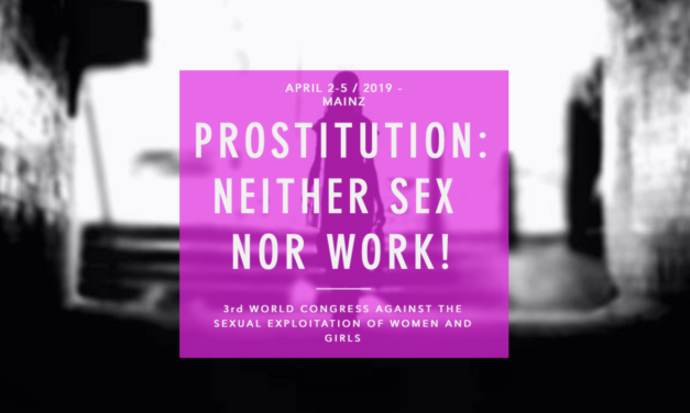 APRIL 2–5 / 2019 — MAINZ PROSTITUTION:NEITHER SEX  NOR WORK! 3rd WORLD CONGRESS AGAINST THE SEXUAL EXPLOITATION OF WOMEN AND&nbsp;GIRLS