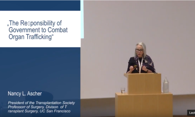 VIDEO — Nancy L. Ascher: “The Responsibility of Government to Combat Organ Trafficking”