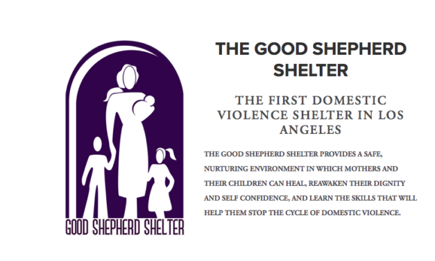 US — THE GOOD SHEPHERD SHELTER  — THE FIRST DOMESTIC VIOLENCE SHELTER IN LOS ANGELES