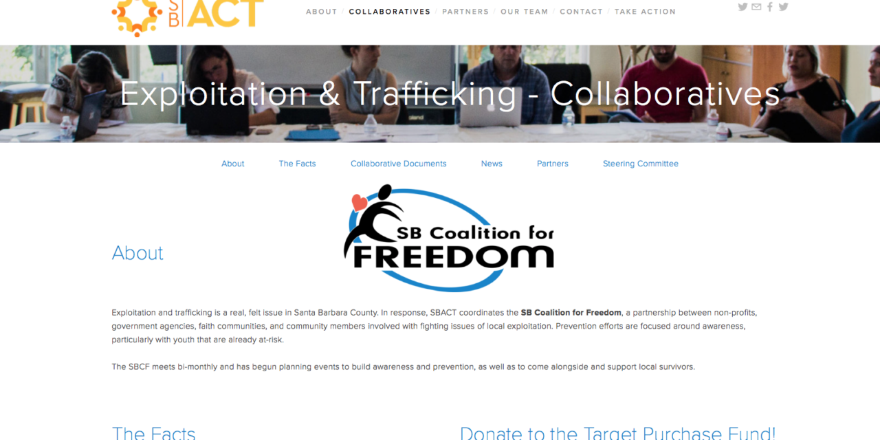 US CALIFORNIA Santa Barbara County — SBACT coordinates the SB Coalition for Freedom, a partnership between non-profits, government agencies, faith communities, and community members involved with fighting issues of local exploitation.