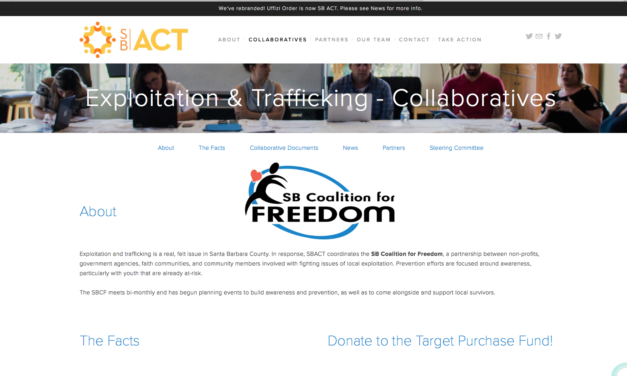 US CALIFORNIA Santa Barbara County — SBACT coordinates the SB Coalition for Freedom, a partnership between non-profits, government agencies, faith communities, and community members involved with fighting issues of local exploitation.
