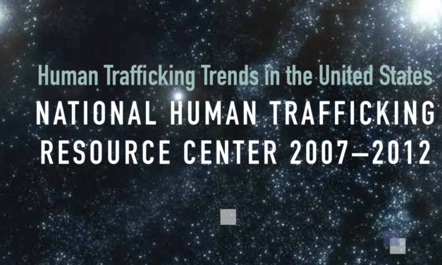 US — Human Trafficking Trends in the United States NATIONAL HUMAN TRAFFICKING RESOURCE CENTER 2007–2012