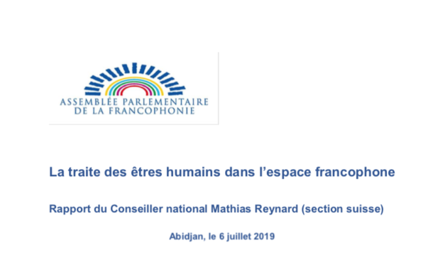 La traite des êtres humains dans l’espace francophone — Rapport du Conseiller national Mathias Reynard (section suisse) — Abidjan, le 6 juillet 2019