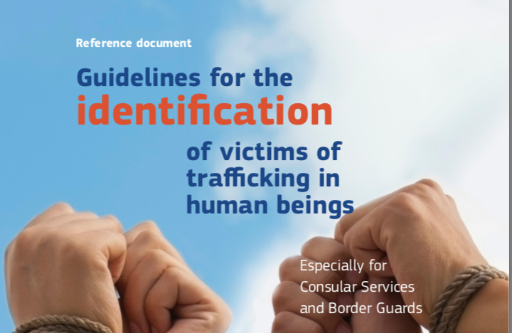 EUROPEAN COMMISSION — Guidelines for the identification of victims of trafficking in human beings / Especially for Consular Services and Border Guards
