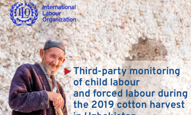 ILO —  Third-party monitoring of child labour and forced labour during the 2019 cotton harvest in Uzbekistan
