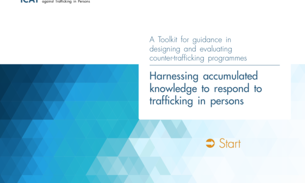 A Toolkit for guidance in designing and evaluating counter-trafficking programmes —  Harnessing accumulated knowledge to respond to trafficking in persons