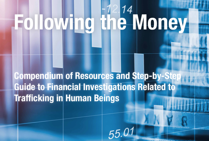 Following the Money Compendium of Resources and Step-by-Step Guide to Financial Investigations Related to Trafficking in Human Beings