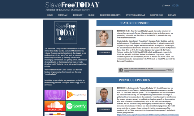 The SlaveFree Today Podcast is an extension of the work of SlaveFree Today and the Journal of Modern Slavery with our focus on practical solutions in the struggle to end modern slavery