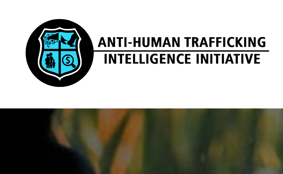 The Anti-Human Trafficking Intelligence Initiative
