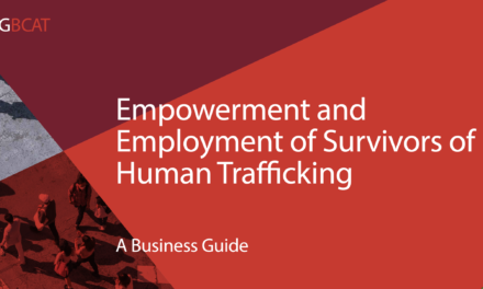 Empowerment and Employment of Survivors of Human Trafficking:  A Business Guide