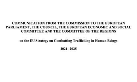 EU Strategy on Combatting Trafficking in Human Beings 2021- 2025 / COMMUNICATION FROM THE COMMISSION TO THE EUROPEAN PARLIAMENT, THE COUNCIL, THE EUROPEAN ECONOMIC AND SOCIAL COMMITTEE AND THE COMMITTEE OF THE REGIONS — 14.4.2021