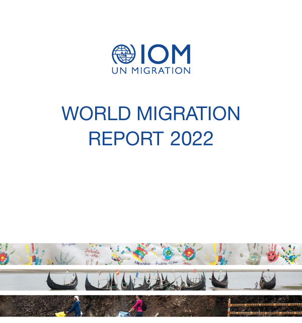 IOM WORLD MIGRATION REPORT 2022 Journal Christus Liberat