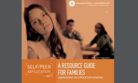 Canadian Centre for Child Protection:  self/peer exploitation — A Resource Guide for Families