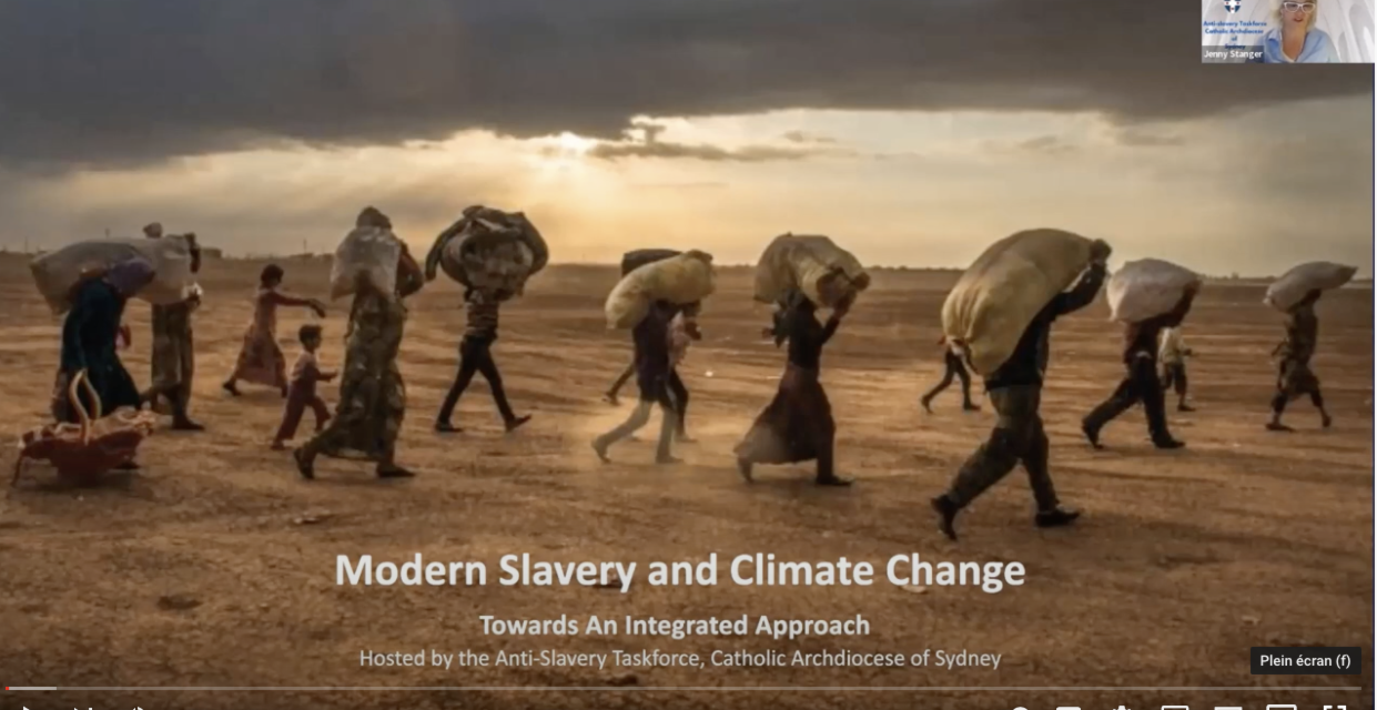 Anti-slavery Taskforce Catholic Archdiocese of Sydney — Webinar 19 July 2022: Modern Slavery and Climate Change — Towards an Integrated Approach