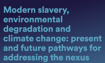 Modern slavery, environmental degradation and climate change: present and future pathways for addressing the nexus