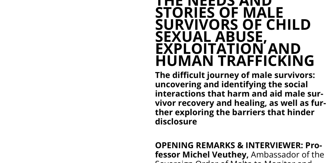 THE NEEDS AND STORIES OF MALE SURVIVORS OF CHILD SEXUAL ABUSE, EXPLOITATION AND HUMAN TRAFFICKING