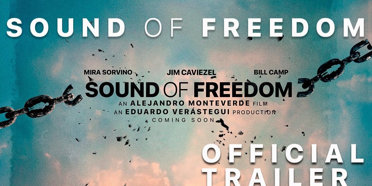 Sound of Freedom [Official Trailer]