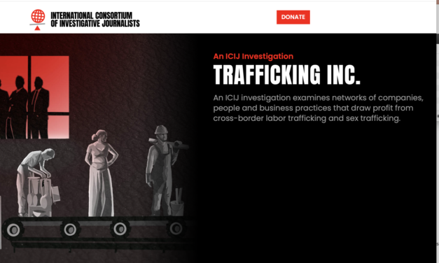 An ICIJ Investigation TRAFFICKING INC. An ICIJ investigation examines networks of companies, people and business practices that draw profit from cross-border labor trafficking and sex trafficking.