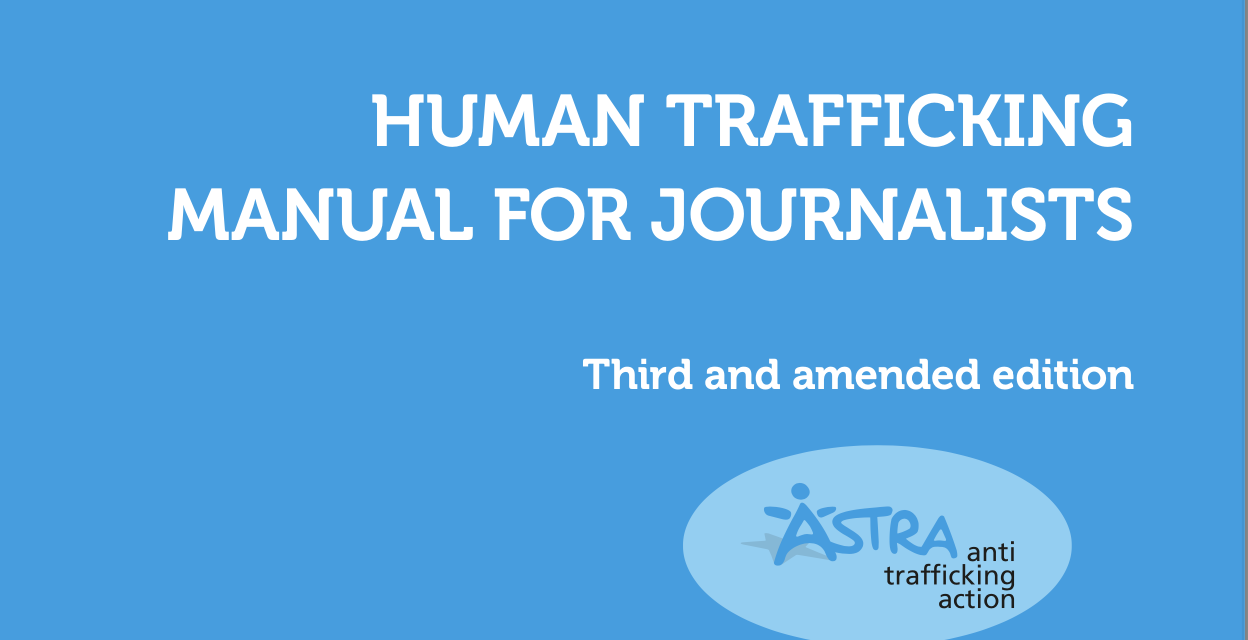ASTRA – Anti-Trafficking Action / HUMAN TRAFFICKING MANUAL FOR JOURNALISTS — The conflict between the desire to deny horrific events and the desire to speak about them