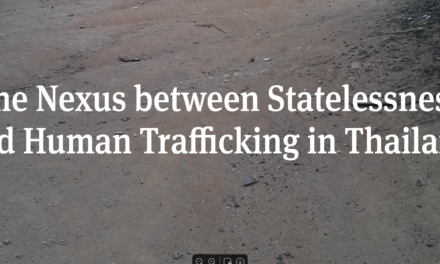 The Nexus between Statelessness and Human Trafficking in Thailand