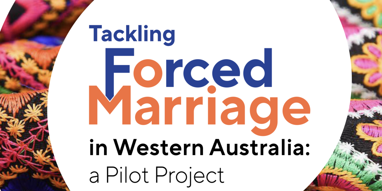 MINDEROO FOUNDATION — Tackling FORCED MARRIAGE in Western Australia: a Pilot Project
