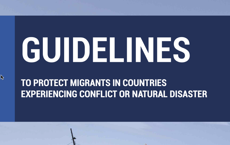 Guidelines to Protect Migrants in Countries Experiencing Conflict or Natural Disaster