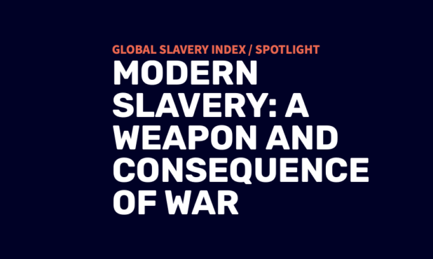 MODERN SLAVERY: A WEAPON AND CONSEQUENCE OF WAR