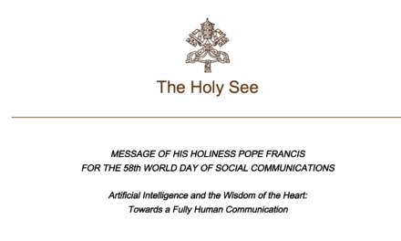 MESSAGE OF HIS HOLINESS POPE FRANCIS: Artificial Intelligence (AI) and the Wisdom of the Heart 24 January 2024 — Towards a Fully Human Communication